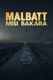 Малбатт: Миссия Бакара (2023)