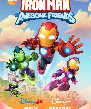 Железный человек и его невероятные друзья (сериал 2025 – …)