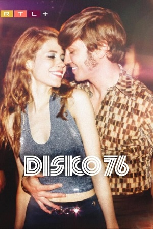 Диско 76 (сериал 2024 – …)