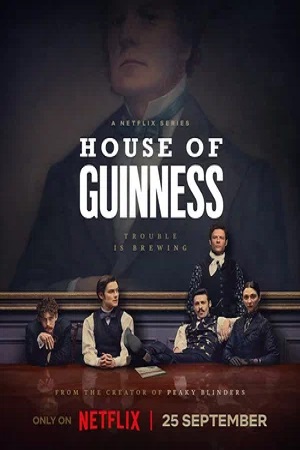 Дом Гиннесса / Дом Гиннессов (сериал 2025 – …)